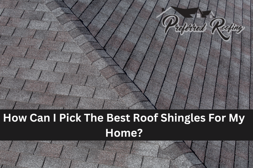 Best Roof Shingles