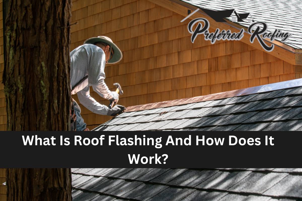 What Is Roof Flashing And How Does It Work?